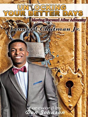 cover image of Unlocking Your Better Days Moving Forward After Adversit